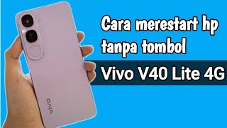 Cara merestart hp Vivo V40 Lite 4G tanpa tombol [upl. by Schaaff]