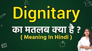 Dignitary meaning in hindi  Dignitary ka matlab kya hota hai  Word meaning [upl. by Anahoj945]