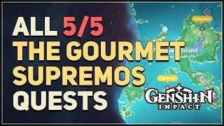 All 5 Gourmet Supremos Quests Genshin Impact Full Quest Chain [upl. by Spooner273]