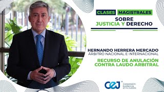 Clase Magistral N°8  Recurso de anulación contra laudo arbitral  Dr Hernando Herrera Mercado ⚖ [upl. by Peterman]