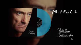 Phil Collins  All Of My Life 2016 Remaster Turquoise Vinyl Edition [upl. by Jabez]