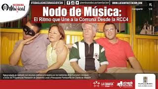 ESPECIALES LA CUARTA  Nodo de Música El Ritmo que Une a la Comuna Desde la RCC4 [upl. by Suivat]