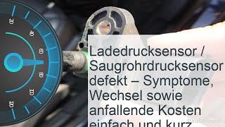 Ladedrucksensor defekt  verschmutzt  Kosten » Symptome » Reparatur [upl. by Polito]