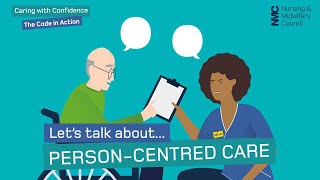 Lets talk about personcentred care  Caring with Confidence The Code in Action  NMC [upl. by Llennoc]