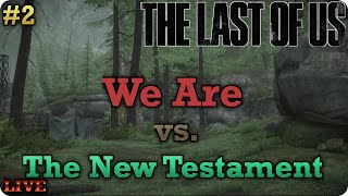 TLoU LIVE 2  We Are vs The New Testament  FN Competitive League Season 8 [upl. by Nally]