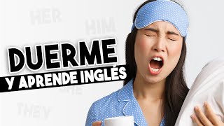 APRENDE Inglés Mientras Duermes SIN ANUNCIOS [upl. by Eineeuq]