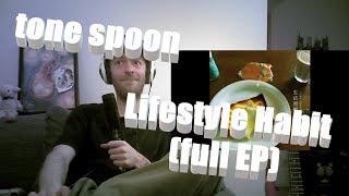 FULL EP REACTION tone spoon  Lifestyle Habit SokoninaruCö Shu Nie D [upl. by Gardell641]