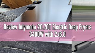 Review Julymoda 207QT Electric Deep Fryers 3400W with 2x681 QT Baskets Dual Tank Stainless Steel [upl. by Ceil]