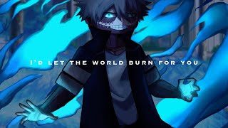 Let the world burn MHA Dabi version Song by Chris Grey [upl. by Gualtiero]