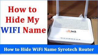 How to Hide WIFI Name With Syrotech Router I Syrotech ONT [upl. by Knox]