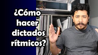 ¿Cómo hacer dictados rítmicos Consejos y ejemplos [upl. by Nolyarb]