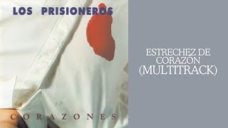 Los Prisioneros Estrechez De Corazón MultiTrack [upl. by Patience]