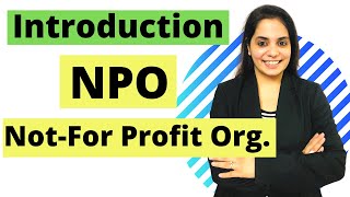 Explained  Meaning of NPO  Not For Profit Organisation  Class 12  Chapter 1 [upl. by Jacinthe444]