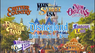 Disneyland  The ULTIMATE Instrumental Tour [upl. by Mcroberts910]