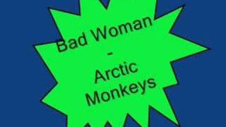 Bad Woman  Arctic Monkeys [upl. by Vacuva]