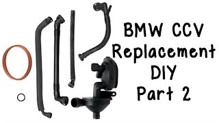 Part 2 How To Replace BMW CCV [upl. by Gee373]