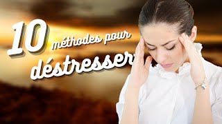 10 méthodes pour déstresser [upl. by Nired]