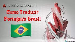 ⚠️ Tutorial  Como traduzir Autocad 2014 para Português Brasil [upl. by Aihsenek392]