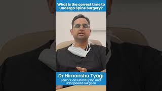 Correct time to undergo Spine surgery spine doctor ytshorts ytshortsindia [upl. by Recha]