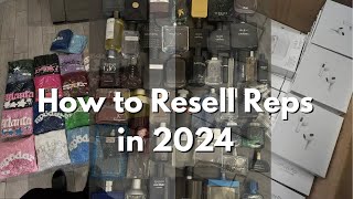 How to Resell Reps in 2024 [upl. by Nojram]