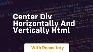 center div horizontally and vertically html [upl. by Ludmilla882]