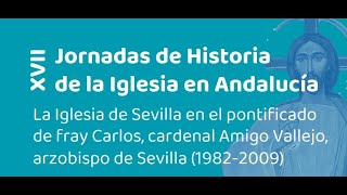 XVII Jornadas de Historia de la Iglesia en Andalucía 1º día [upl. by Sayed878]