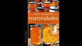 First Preserves Marmalades an introduction [upl. by Oned]