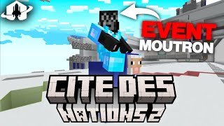 EVENEMENT MOUTRON   Cité des Nations 2 7 [upl. by Hornstein]