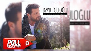 Davut Güloğlu  Oy Sevdam  Official Audio [upl. by Nikolai]