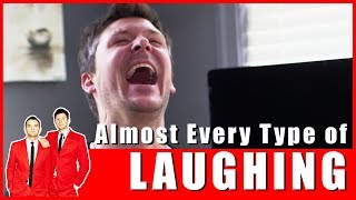 Almost Every Type of Laughing [upl. by Loralie]