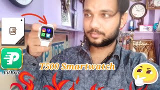 T500 smartwatch Review ✨ Fitpro watch ✅ Connect to blootooth 💫 fitpro t500 t55 [upl. by Anaer]