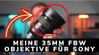 Meine 35mm Festbrennweiten Objektive für Sony eMount [upl. by Charleton]