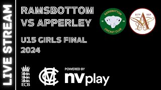 LIVE STREAM  RAMSBOTTOM CC v APPERLEY CC  ECB U15 GIRLS FINAL [upl. by Lilas467]