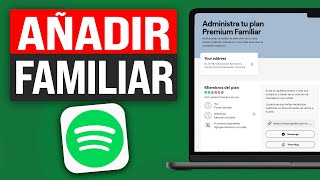 Cómo AÑADIR MIEMBROS a un PLAN FAMILIAR en SPOTIFY 2024 [upl. by Nedla]