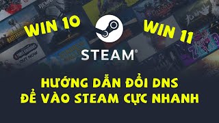 Hướng dẫn đổi DNS để vào steam cực nhanh [upl. by Annohsed]