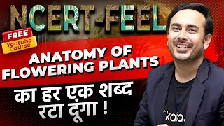 Chapter6 Anatomy of Flowering Plants  360360 NCERT Feel Series neet2024 NEETkakaJEE ncert [upl. by Daffie]