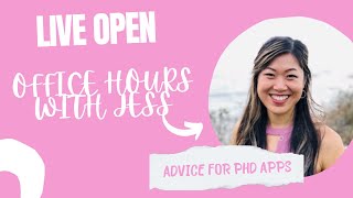 OPEN Office Hours with Jess Advice for Applying to PhD Programs [upl. by Assele255]