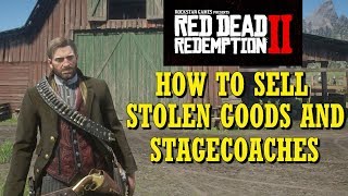 Red Dead Redemption 2 How to Sell Stolen Goods and Stagecoaches [upl. by Hallie]