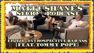 Ep 471  Introspective Bad Ass feat Tommy Pope [upl. by Yorel928]