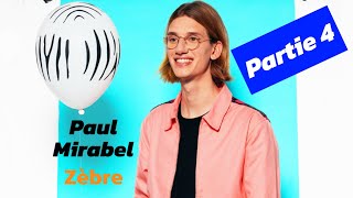 Paul Mirabel zèbre partie 4 [upl. by Enasus]