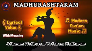 🪈 Madhurashtakam  Adharam Madhuram 🎸 Modern Fusion  Lyrical Hindi English with Meaning DiscoRaga [upl. by Airekahs]