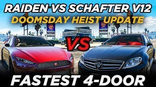 Raiden vs Schafter V12 quotFastest 4Door Carquot GTA Online Doomsday Heist Update [upl. by Iur]