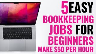 Online Bookkeeping Jobs for Beginners That Pay 50Hour  Work From Home [upl. by Ivonne383]