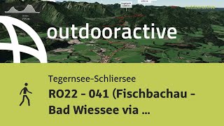 RO22  041 Fischbachau  Bad Wiessee via Voralpenweg 04  Maximiliansweg [upl. by Gnous]