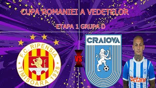 RIPENSIA TIMISOARA VS UNIVERSITATEA CRAIOVA  CUPA ROMANIEI A VEDETELOR  ETAPA 1 GRUPA D [upl. by Dwight]