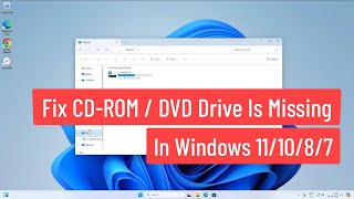 Fix CDROM  DVD Drive Is Missing In Windows 1110 87  How to Solve CD  DVD Drive Not Showing [upl. by Thrift641]