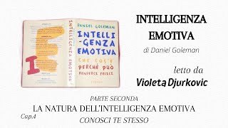 Cap4 INTELLIGENZA EMOTIVA di Daniel Goleman  audiolibro  letto ad alta voce [upl. by Aryahay375]