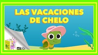 Cuentos Infantiles Las vacaciones de Chelo En Español [upl. by Brinson]