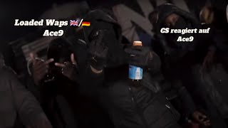 Loaded Waps 🇬🇧🇩🇪 Ace9  CS REACTION [upl. by Htebzil]