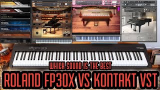 Roland FP30x vs Kontakt VST [upl. by Lomax]